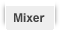 Mixer